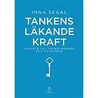 Inna Segal: Tankens läkande kraft nyckeln till välbefinnande och livsglädje