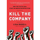 Lisa Bodell: Kill the Company