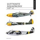 Chris Bishop: Luftwaffe Squadrons 1939-45