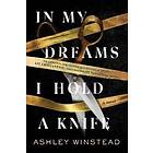 Ashley Winstead: In My Dreams I Hold a Knife