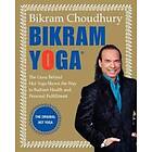 Bikram Choudhury: Bikram Yoga