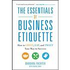 Barbara Pachter: The Essentials of Business Etiquette: How to Greet, Eat, and Tweet Your Way Success