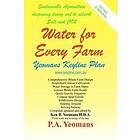 Ken B Yeomans, The Late P a Yeomans: Water For Every Farm: Yeomans Keyline Plan