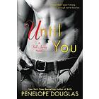 Penelope Douglas: Until You