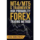 Jim Brown: MT4/MT5 High Probability Forex Trading Method