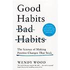 Wendy Wood: Good Habits, Bad Habits