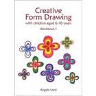 Angela Lord: Creative Form Drawing with Children Aged 6-10