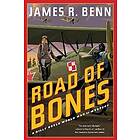 James R Benn: Road Of Bones