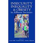 Avner Offer: Insecurity, Inequality, and Obesity in Affluent Societies