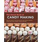 Elizabeth LaBau: The Sweet Book of Candy Making