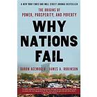 Daron Acemoglu, James A Robinson: Why Nations Fail