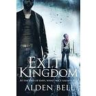 Alden Bell: Exit Kingdom