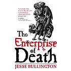 Jesse Bullington: The Enterprise Of Death