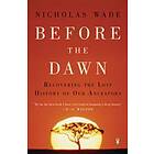 Nicholas Wade: Before The Dawn