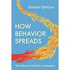 Damon Centola: How Behavior Spreads