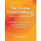 Paul Robinson: The Thyroid Patient's Manual