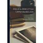 Gustaf Edvard Klemming, Saint Bridget: Heliga Birgittas Uppenbarelser; Volume 1