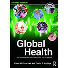 Kevin McCracken, David R Phillips: Global Health