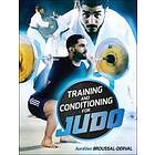 Aurelien Broussal-Derval: Training and Conditioning for Judo