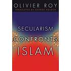 Olivier Roy: Secularism Confronts Islam