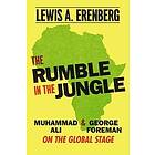 Lewis A Erenberg: The Rumble in the Jungle