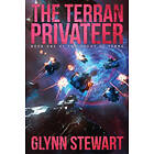 Glynn Stewart: The Terran Privateer