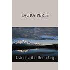 Laura Pearls: Living at the Boundary