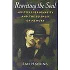 Ian Hacking: Rewriting the Soul