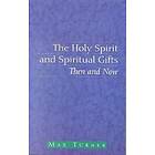 Max Turner: The Holy Spirit and Spiritual Gifts