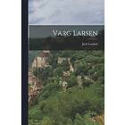 Jack London: Varg Larsen