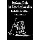 Galia Golan: Reform Rule in Czechoslovakia