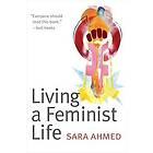 Sara Ahmed: Living a Feminist Life
