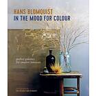 Hans Blomquist: In the Mood for Colour