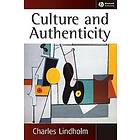 C Lindholm: Culture and Authenticity