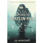 J H Moncrieff: Return to Dyatlov Pass