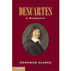 Desmond M Clarke: Descartes: A Biography