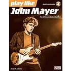 Jeff Adams, John Mayer: Play like John Mayer