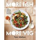 Tom Walton: More Fish, Veg