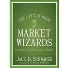 Jack D Schwager: The Little Book of Market Wizards