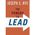 Joseph Nye: The Powers to Lead