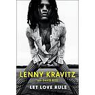 Lenny Kravitz: Let Love Rule