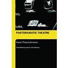 Hans-Thies Lehmann: Postdramatic Theatre