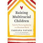 Farzana Nayani: Raising Multiracial Children