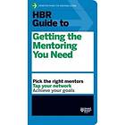 Harvard Business Review: HBR Guide to Getting the Mentoring You Need (HBR Series)