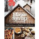 Ken Haedrich: Maple Syrup Cookbook, 3rd Edition