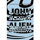 John Sladek: Alien Accounts