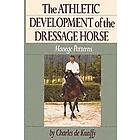 Charles De Kunffy: Athletic Development of the Dressage Horse