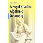 Audun Holme: A Royal Road to Algebraic Geometry
