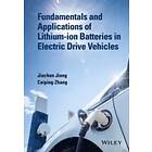 J Jiang: Fundamentals and Applications of Lithium-ion Batte ries in Electric Drive Vehicles