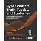 Dr Chase Cunningham: Cyber Warfare Truth, Tactics, and Strategies